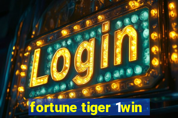 fortune tiger 1win